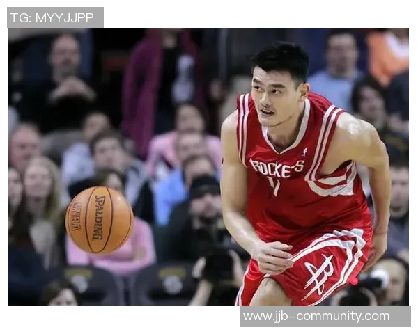 姚明传奇生涯回顾：从篮球新星到全球体育偶像的辉煌历程