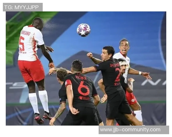 中超精彩对决马竞大胜莱比锡引爆全场热情集锦回顾